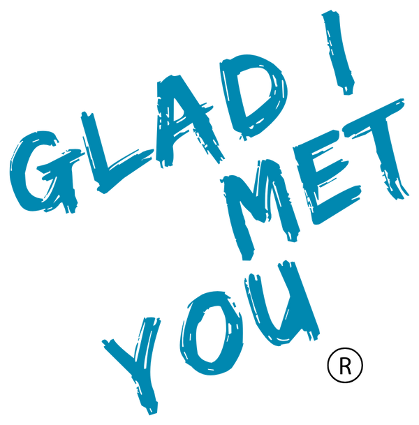 Glad I Met You
